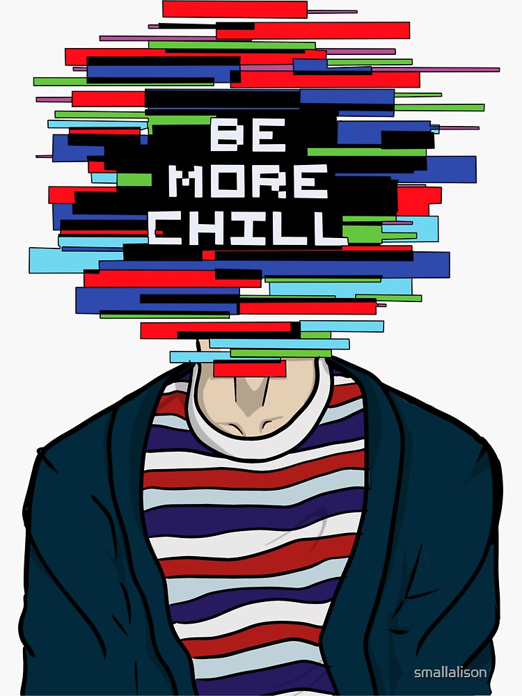 More Chill Hamilton And Dear Evan Hansen Be More Chill