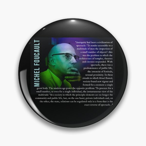 Item preview, Michel Foucault quote: Antiquity had been a civilization of spectacle. 'To render accessible to a multitude of men the inspection of a small number of objects': designed and sold by artbleed.