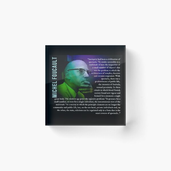 Item preview, Michel Foucault quote: Antiquity had been a civilization of spectacle. 'To render accessible to a multitude of men the inspection of a small number of objects': designed and sold by artbleed.