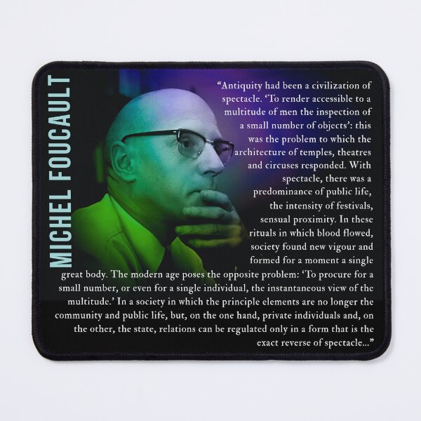 Item preview, Michel Foucault quote: Antiquity had been a civilization of spectacle. 'To render accessible to a multitude of men the inspection of a small number of objects': designed and sold by artbleed.