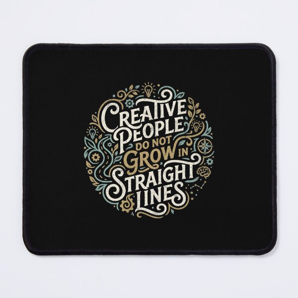 Item preview, Creative people don't grow in straight lines designed and sold by Pflugart.