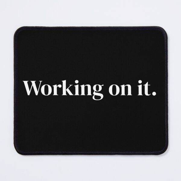 Item preview, Working on it T-Shirt - Black | Minimal Typography Tee, Motivational Casual Top designed and sold by StillPendingCo.
