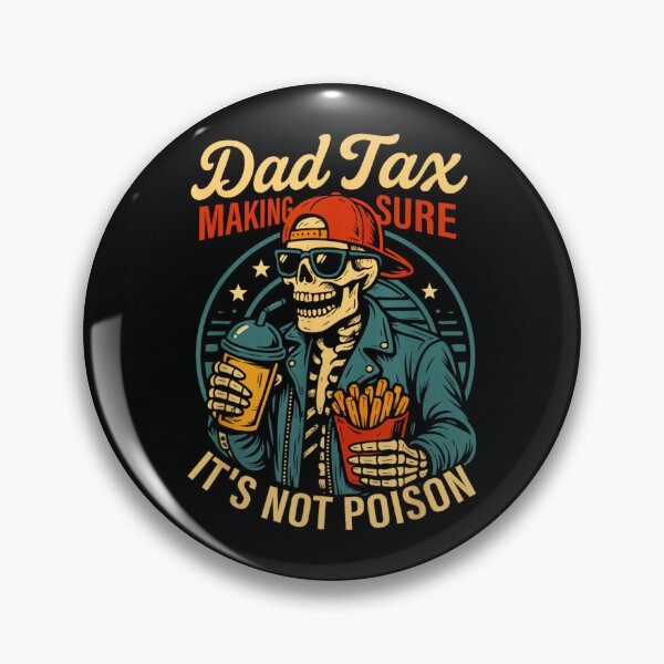 Item preview, Dad Tax Making Sure It’s Not Poison Funny Skeleton Dad Humor Design designed and sold by DaphoLatara.