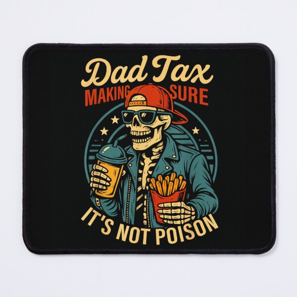 Item preview, Dad Tax Making Sure It’s Not Poison Funny Skeleton Dad Humor Design designed and sold by DaphoLatara.