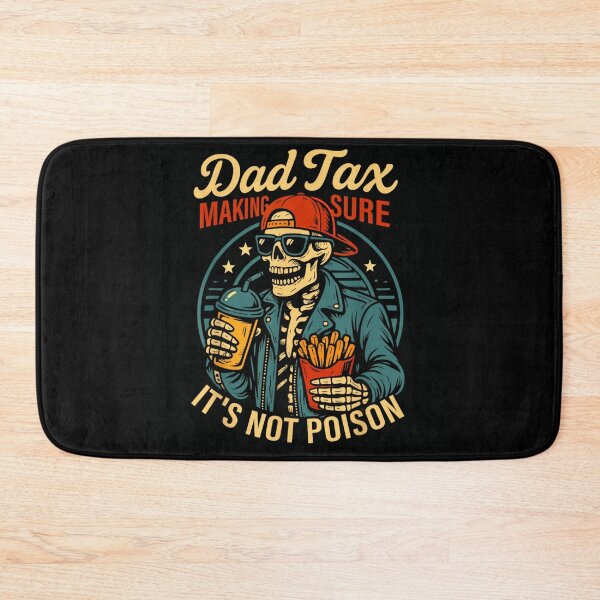 Item preview, Dad Tax Making Sure It’s Not Poison Funny Skeleton Dad Humor Design designed and sold by DaphoLatara.
