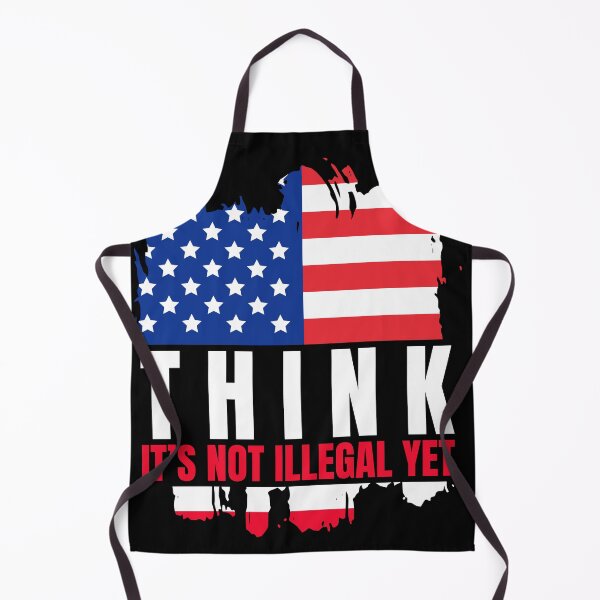 Item preview, Think It’s Not Illegal Yet designed and sold by Dondonmart.