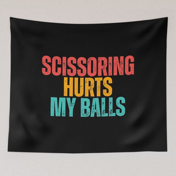 Item preview, Scissoring Hurts My Balls designed and sold by Dondonmart.