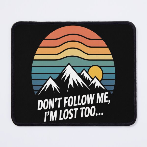 Item preview, Don_t follow me - I_m lost too  designed and sold by mandiana.