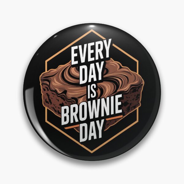 Item preview, Every day is brownie day  designed and sold by CottonCandyPrin.