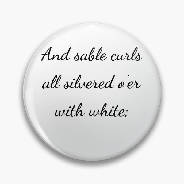 Item preview, "And sable curls all silver'd o'er with white;" - handwriting black designed and sold by ariksworld.