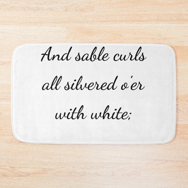 Item preview, "And sable curls all silver'd o'er with white;" - handwriting black designed and sold by ariksworld.