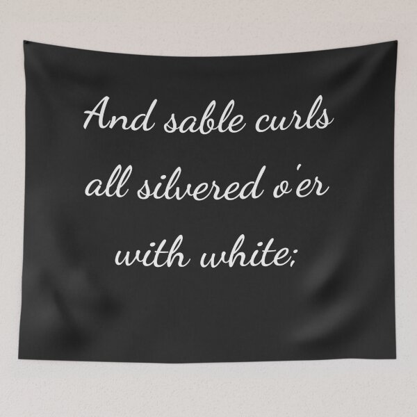 Item preview, "And sable curls all silver'd o'er with white;" - handwriting white designed and sold by ariksworld.