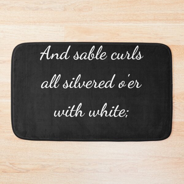 Item preview, "And sable curls all silver'd o'er with white;" - handwriting white designed and sold by ariksworld.