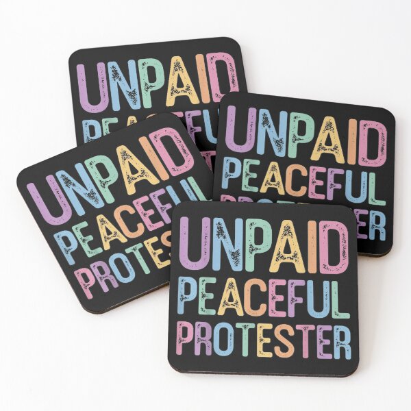 Item preview, Unpaid Peaceful Protester Funny Sarcastic Political Humor Design designed and sold by HarinDonreka.