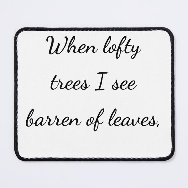 Item preview, "When lofty trees I see barren of leaves," - handwriting black designed and sold by ariksworld.