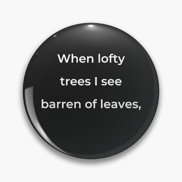 Item preview, "When lofty trees I see barren of leaves," - print white designed and sold by ariksworld.