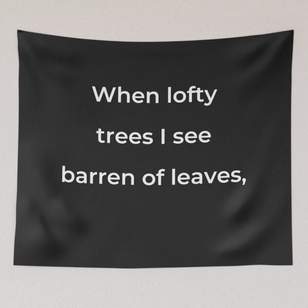 Item preview, "When lofty trees I see barren of leaves," - print white designed and sold by ariksworld.