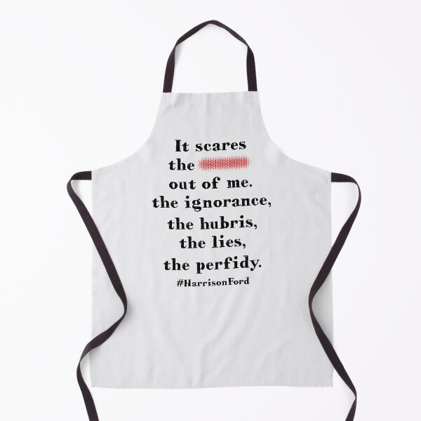 Item preview, It scares the sh*t out of me. The ignorance, the hubris, the lies, the perfidy. designed and sold by PariSeine.