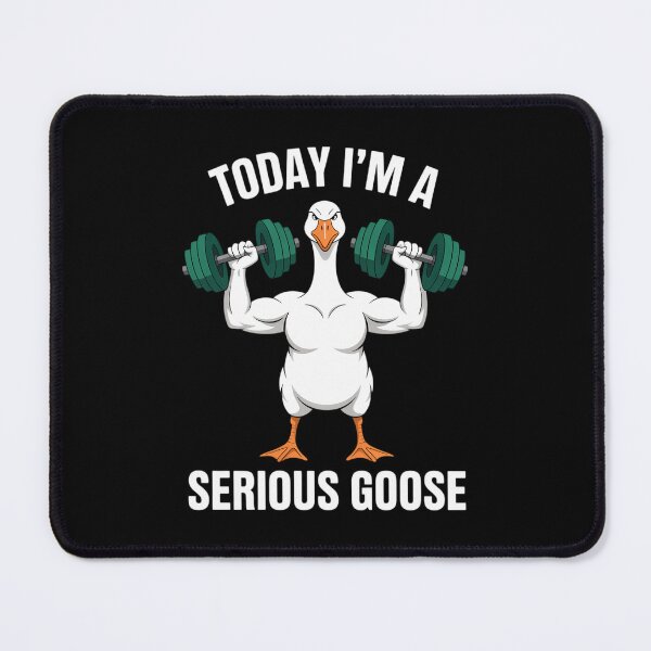 Item preview, today i'm a serious goose lifting weights gym fitness designed and sold by VENOM0RIOT.