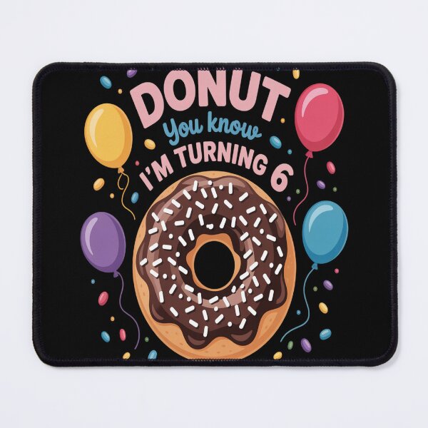 Item preview, Donut You Know I_m Turning Six 6th Birthday designed and sold by mandiana.
