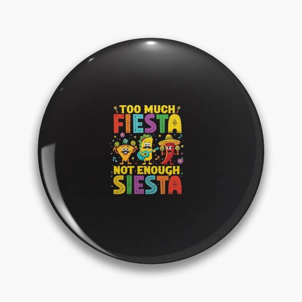 Item preview, Too Much Fiesta Not Enough Siesta Funny Cinco De Mayo Party designed and sold by kiralynstration.