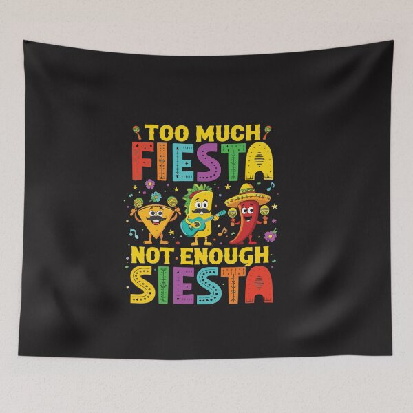 Item preview, Too Much Fiesta Not Enough Siesta Funny Cinco De Mayo Party designed and sold by kiralynstration.