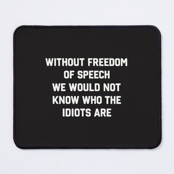 Item preview, Without Freedom Of Speech Funny Sarcastic Humor Quote designed and sold by kiralynstration.