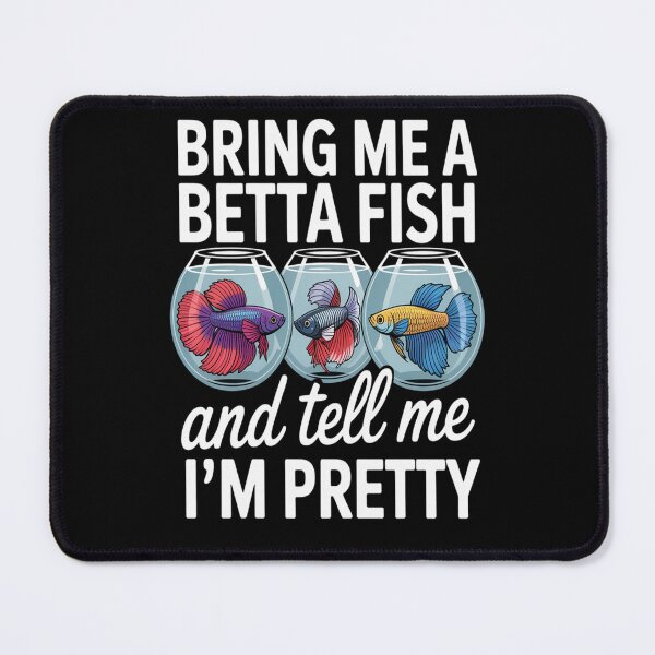 Item preview, Bring Me A Betta Fish And Tell Me I_m Pretty designed and sold by orlodrake.
