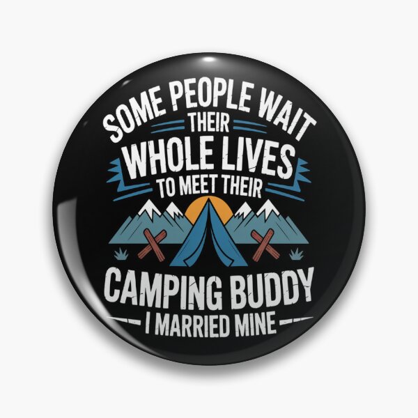 Item preview, Camping Buddy Married Mine designed and sold by orlodrake.