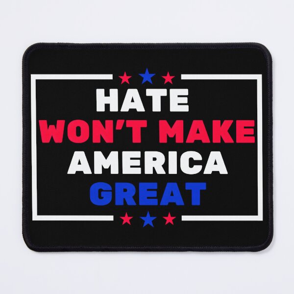 Item preview, Hate Will Not Make America Great – Anti Hate Quote | Unity & Equality Political Statement Design designed and sold by Teetreasure2.