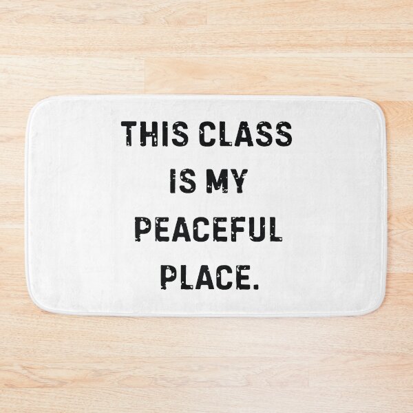 Item preview, This Class Is My Peaceful Place Funny Teacher Sarcastic Humor designed and sold by kiralynstration.