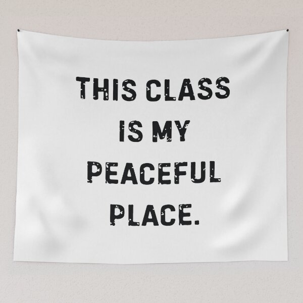 Item preview, This Class Is My Peaceful Place Funny Teacher Sarcastic Humor designed and sold by kiralynstration.