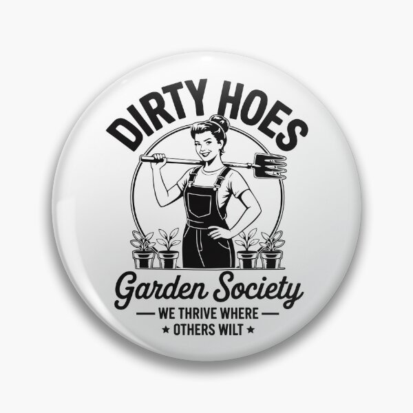 Item preview, Dirty Hoes Garden Society designed and sold by Luxuriouss.