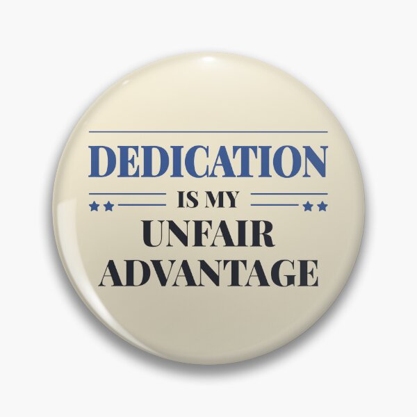 Item preview, Dedication is my unfair advantage - Dark typography designed and sold by Revextyr.