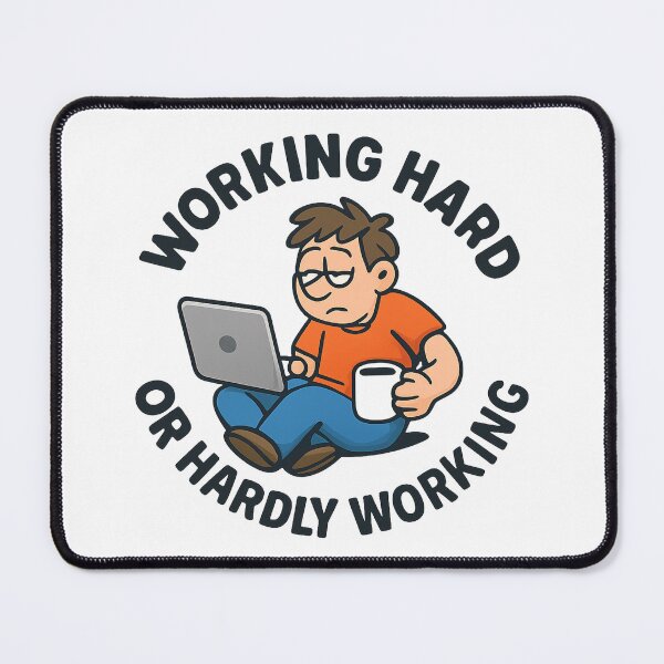 Item preview, Working Hard or Hardly Working Funny Quote designed and sold by OwnYourMood.