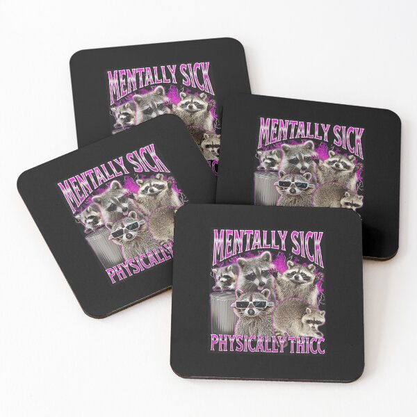 Item preview, Mentally Sick Physically Thicc Funny Raccoon Meme designed and sold by tadmercado.