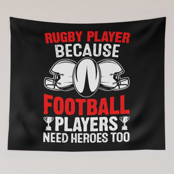 Item preview, Rugby Player Because Football Players Need Heroes Funny Sports designed and sold by GabrieSketcham.
