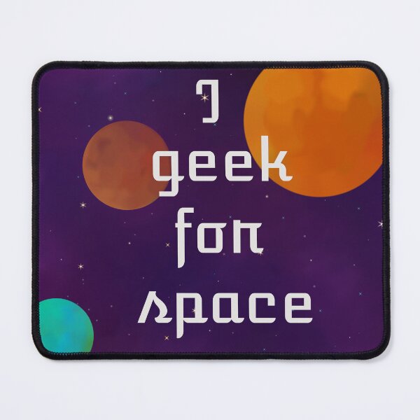 Item preview, I Geek for Space designed and sold by JaygiesDesign.