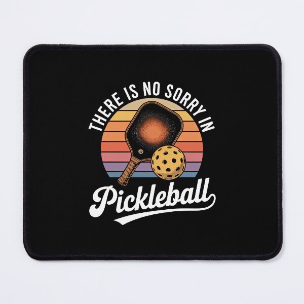 Item preview, There Is No Sorry In Pickleball designed and sold by Formatage.