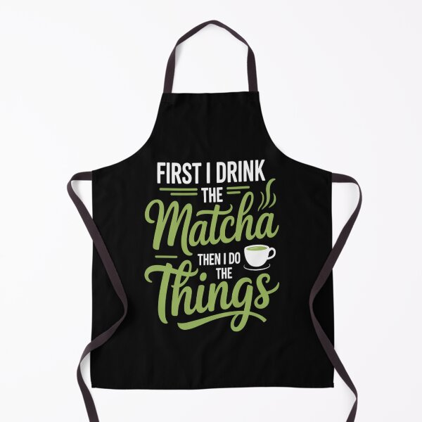 Item preview, First I Drink The Matcha designed and sold by HaiharryCartoon.