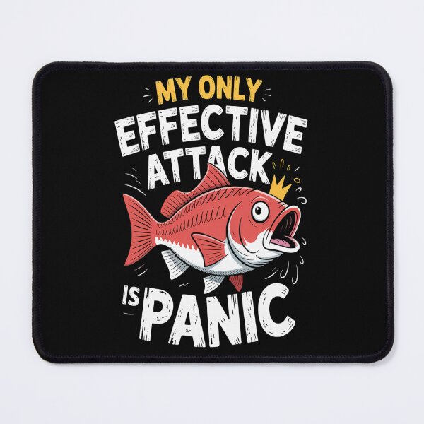 Item preview, Fish My Only Effective Attack Is Panic designed and sold by HaiharryCartoon.