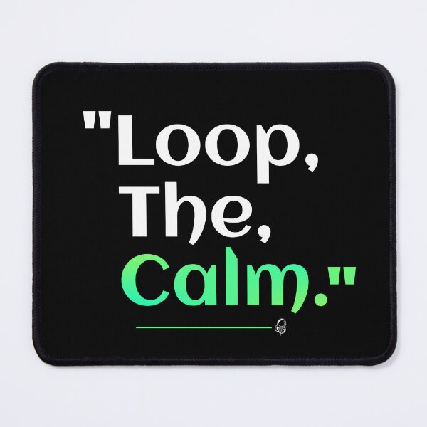 Item preview, Loop The Calm designed and sold by TheFineShirt.