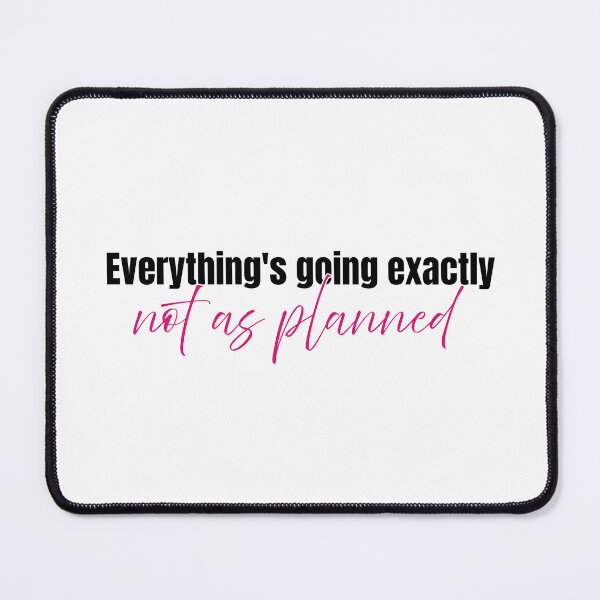 Item preview, Funny Sarcastic Quote Sticker - Everything’s Going Exactly Not As Planned - Ironic Humor Design designed and sold by KymeraStudio25.