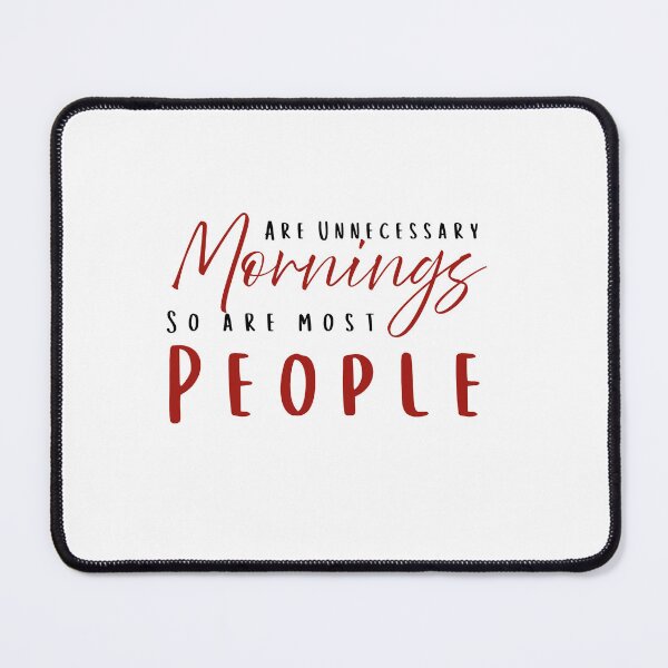Item preview, Funny Introvert Quote Sticker - Mornings Are Unnecessary So Are Most People - Sarcastic Humor Design designed and sold by KymeraStudio25.