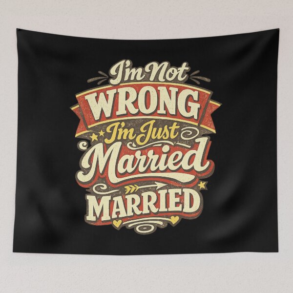 Item preview, I’m Not Wrong I’m Just Married Trucker Humor Long Haul Driver Funny Vintage Quote Design designed and sold by Ladys-Gents.