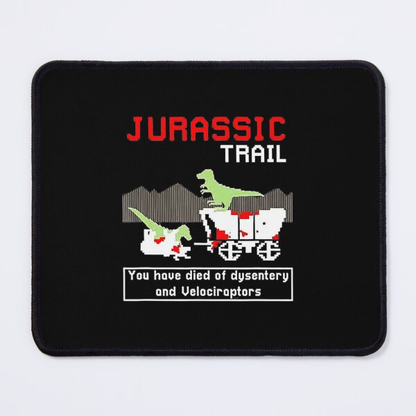 Item preview, Jurassic Trail You Have Died of Dysentery and Velociraptor Meme designed and sold by FGTV2021.