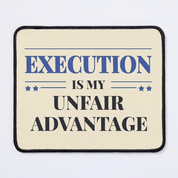 Item preview, Execution is my unfair advantage - Dark typography designed and sold by Revextyr.
