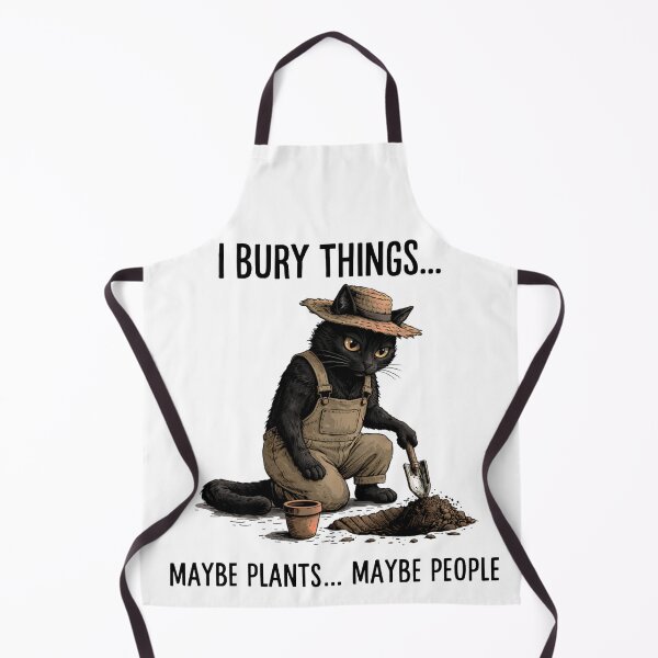 Item preview, I Bury Things Maybe Plants Maybe People funny Cat gardener designed and sold by will freed18.