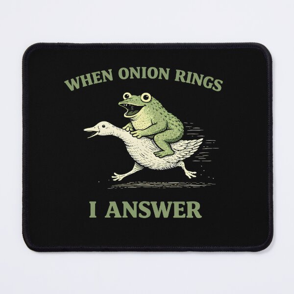 Item preview, When Onion Rings I Answer designed and sold by JODYSMORGAN.