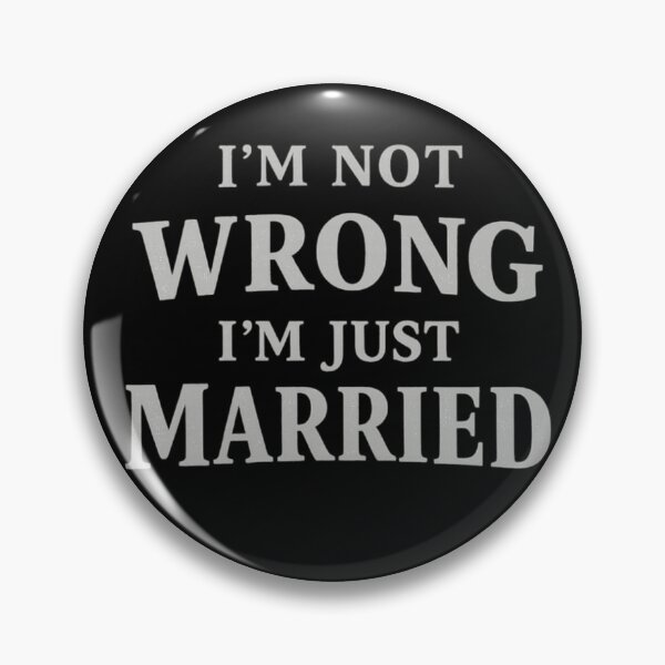 Item preview, I’m Not Wrong I’m Just Married Funny Mechanic Humor Garage Life Vintage Retro Quote Design designed and sold by Ladys-Gents.